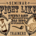 Fight like Sherlock Holmes Seminar vom 18.05. – 19.05.2024
